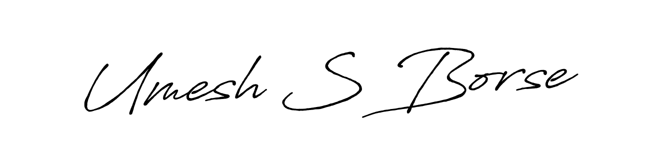 You should practise on your own different ways (Antro_Vectra_Bolder) to write your name (Umesh S Borse) in signature. don't let someone else do it for you. Umesh S Borse signature style 7 images and pictures png