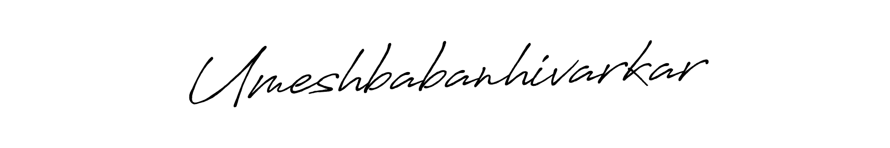 How to make Umeshbabanhivarkar signature? Antro_Vectra_Bolder is a professional autograph style. Create handwritten signature for Umeshbabanhivarkar name. Umeshbabanhivarkar signature style 7 images and pictures png