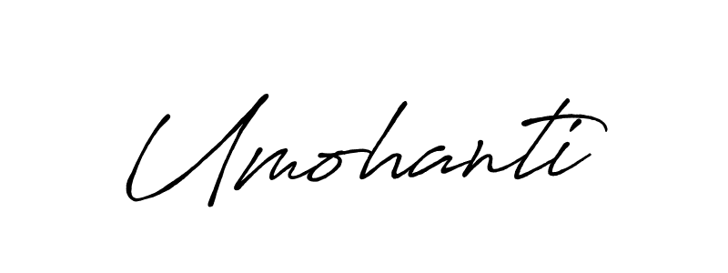 Also You can easily find your signature by using the search form. We will create Umohanti name handwritten signature images for you free of cost using Antro_Vectra_Bolder sign style. Umohanti signature style 7 images and pictures png