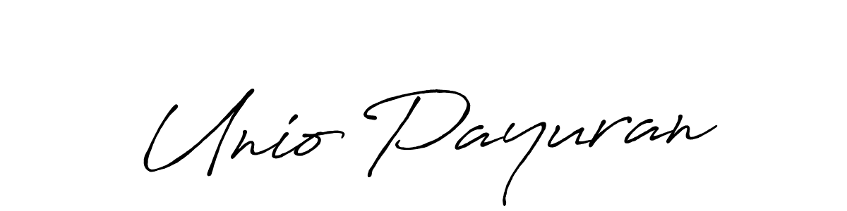 You should practise on your own different ways (Antro_Vectra_Bolder) to write your name (Unio Payuran) in signature. don't let someone else do it for you. Unio Payuran signature style 7 images and pictures png
