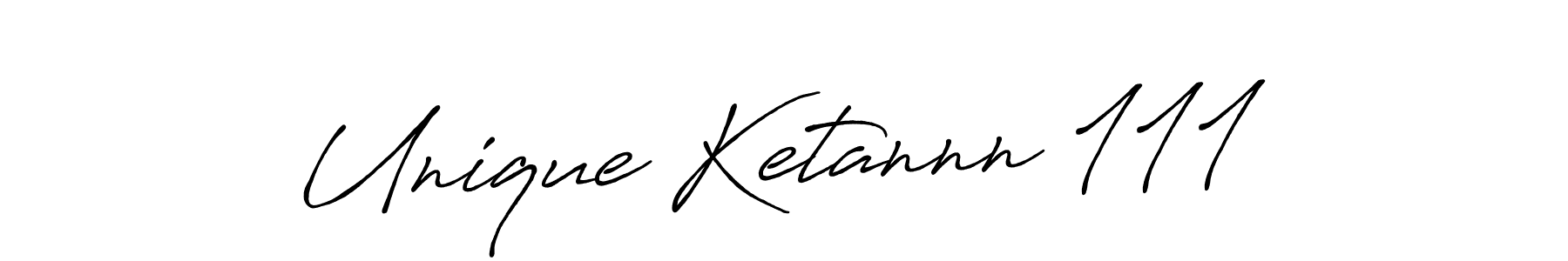 Create a beautiful signature design for name Unique Ketannn 111. With this signature (Antro_Vectra_Bolder) fonts, you can make a handwritten signature for free. Unique Ketannn 111 signature style 7 images and pictures png