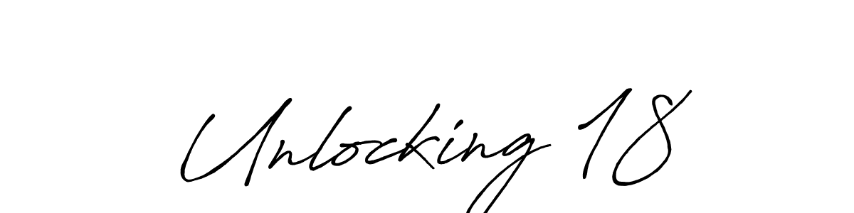 Also we have Unlocking 18 name is the best signature style. Create professional handwritten signature collection using Antro_Vectra_Bolder autograph style. Unlocking 18 signature style 7 images and pictures png