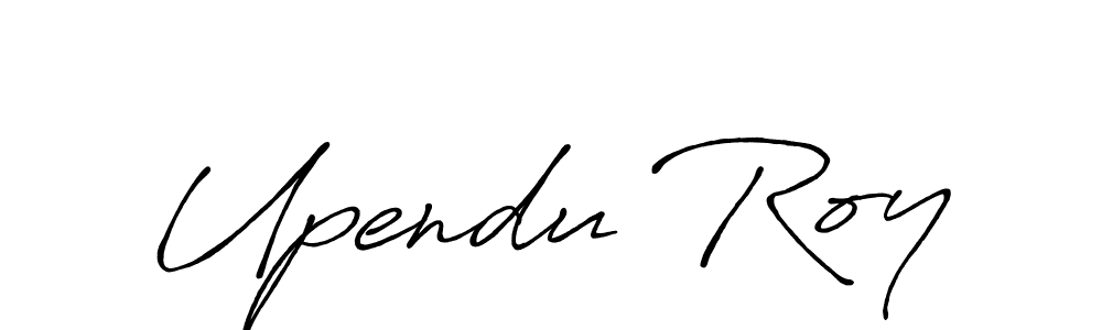 Upendu Roy stylish signature style. Best Handwritten Sign (Antro_Vectra_Bolder) for my name. Handwritten Signature Collection Ideas for my name Upendu Roy. Upendu Roy signature style 7 images and pictures png