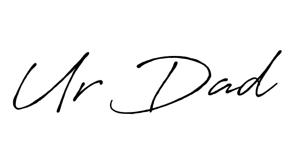 Use a signature maker to create a handwritten signature online. With this signature software, you can design (Antro_Vectra_Bolder) your own signature for name Ur Dad. Ur Dad signature style 7 images and pictures png