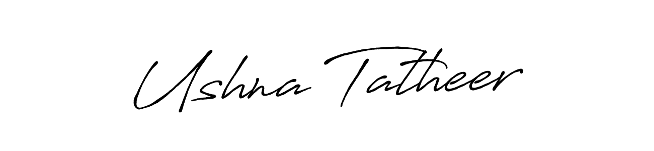 Ushna Tatheer stylish signature style. Best Handwritten Sign (Antro_Vectra_Bolder) for my name. Handwritten Signature Collection Ideas for my name Ushna Tatheer. Ushna Tatheer signature style 7 images and pictures png