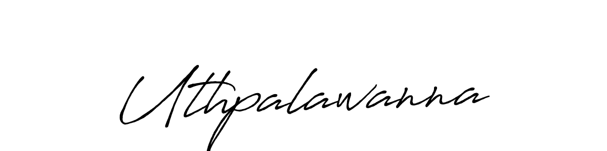 How to make Uthpalawanna signature? Antro_Vectra_Bolder is a professional autograph style. Create handwritten signature for Uthpalawanna name. Uthpalawanna signature style 7 images and pictures png