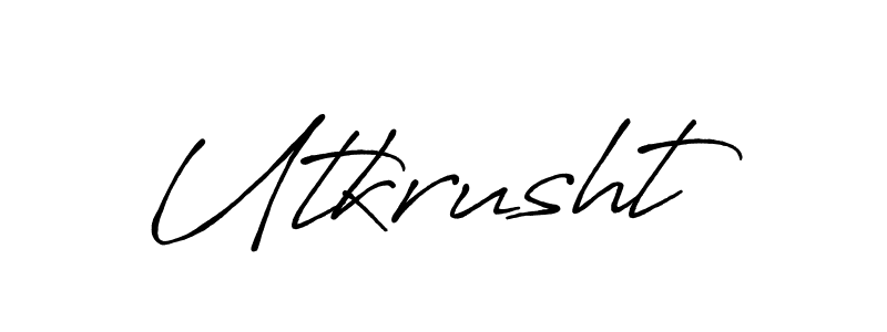 Utkrusht stylish signature style. Best Handwritten Sign (Antro_Vectra_Bolder) for my name. Handwritten Signature Collection Ideas for my name Utkrusht. Utkrusht signature style 7 images and pictures png