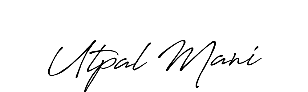 if you are searching for the best signature style for your name Utpal Mani. so please give up your signature search. here we have designed multiple signature styles  using Antro_Vectra_Bolder. Utpal Mani signature style 7 images and pictures png