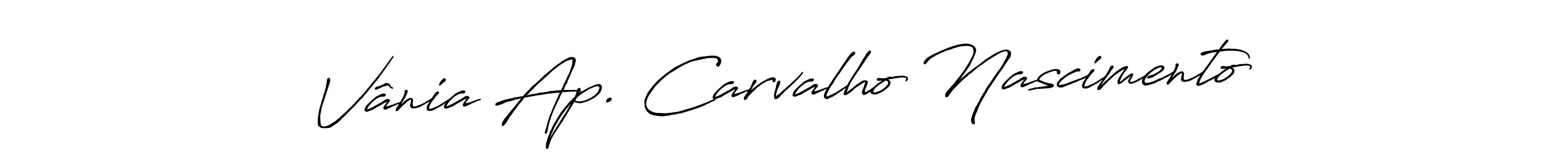 Also You can easily find your signature by using the search form. We will create Vânia Ap. Carvalho Nascimento name handwritten signature images for you free of cost using Antro_Vectra_Bolder sign style. Vânia Ap. Carvalho Nascimento signature style 7 images and pictures png