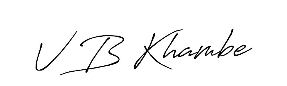 You should practise on your own different ways (Antro_Vectra_Bolder) to write your name (V B Khambe) in signature. don't let someone else do it for you. V B Khambe signature style 7 images and pictures png