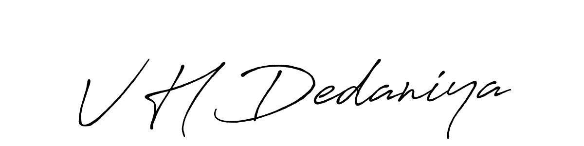 Also we have V H Dedaniya name is the best signature style. Create professional handwritten signature collection using Antro_Vectra_Bolder autograph style. V H Dedaniya signature style 7 images and pictures png