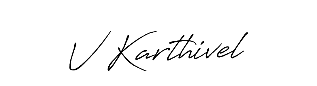 You should practise on your own different ways (Antro_Vectra_Bolder) to write your name (V Karthivel) in signature. don't let someone else do it for you. V Karthivel signature style 7 images and pictures png