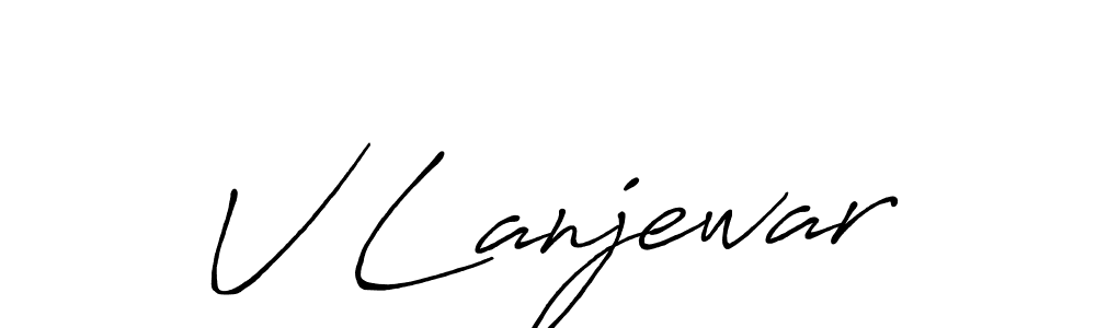 V Lanjewar stylish signature style. Best Handwritten Sign (Antro_Vectra_Bolder) for my name. Handwritten Signature Collection Ideas for my name V Lanjewar. V Lanjewar signature style 7 images and pictures png