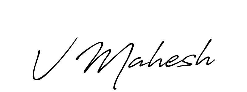 Make a beautiful signature design for name V Mahesh. With this signature (Antro_Vectra_Bolder) style, you can create a handwritten signature for free. V Mahesh signature style 7 images and pictures png