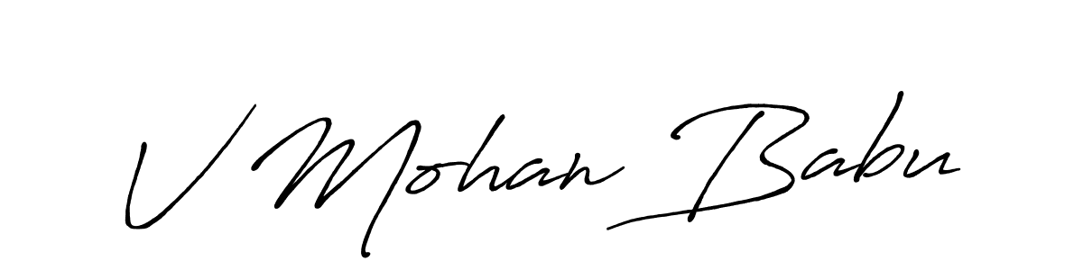 You should practise on your own different ways (Antro_Vectra_Bolder) to write your name (V Mohan Babu) in signature. don't let someone else do it for you. V Mohan Babu signature style 7 images and pictures png