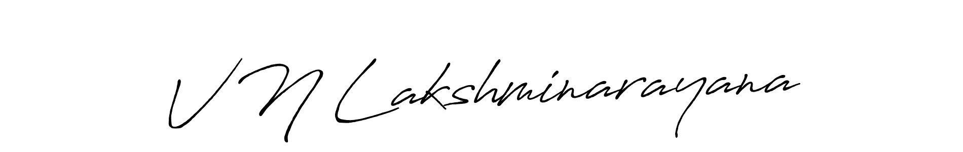 if you are searching for the best signature style for your name V N Lakshminarayana. so please give up your signature search. here we have designed multiple signature styles  using Antro_Vectra_Bolder. V N Lakshminarayana signature style 7 images and pictures png