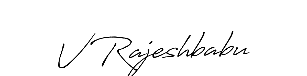 Design your own signature with our free online signature maker. With this signature software, you can create a handwritten (Antro_Vectra_Bolder) signature for name V Rajeshbabu. V Rajeshbabu signature style 7 images and pictures png