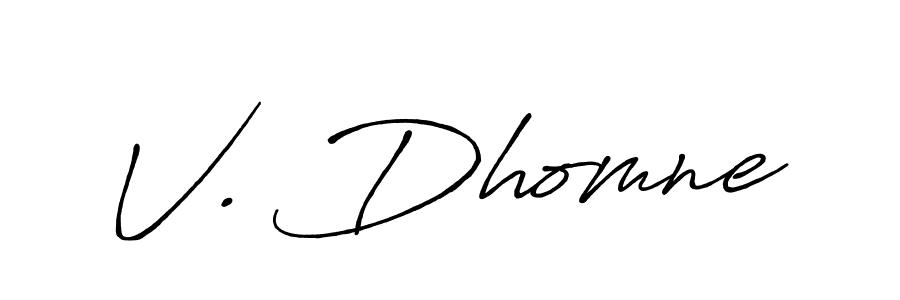 Also You can easily find your signature by using the search form. We will create V. Dhomne name handwritten signature images for you free of cost using Antro_Vectra_Bolder sign style. V. Dhomne signature style 7 images and pictures png