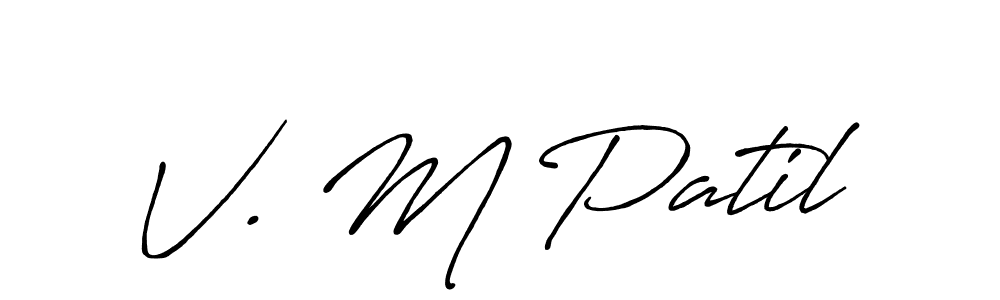 Make a beautiful signature design for name V. M Patil. With this signature (Antro_Vectra_Bolder) style, you can create a handwritten signature for free. V. M Patil signature style 7 images and pictures png