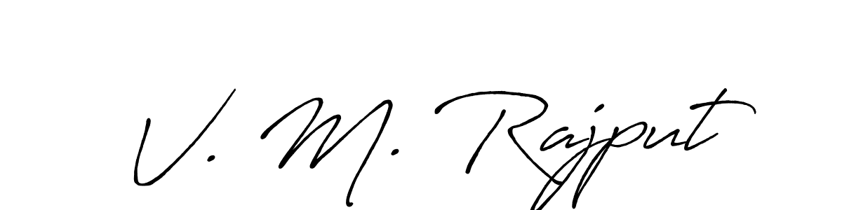 Make a beautiful signature design for name V. M. Rajput. With this signature (Antro_Vectra_Bolder) style, you can create a handwritten signature for free. V. M. Rajput signature style 7 images and pictures png