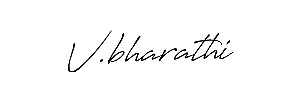Also we have V.bharathi name is the best signature style. Create professional handwritten signature collection using Antro_Vectra_Bolder autograph style. V.bharathi signature style 7 images and pictures png