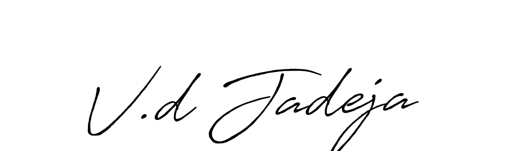 It looks lik you need a new signature style for name V.d Jadeja. Design unique handwritten (Antro_Vectra_Bolder) signature with our free signature maker in just a few clicks. V.d Jadeja signature style 7 images and pictures png