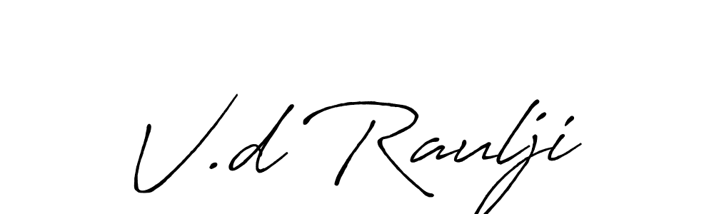 Antro_Vectra_Bolder is a professional signature style that is perfect for those who want to add a touch of class to their signature. It is also a great choice for those who want to make their signature more unique. Get V.d Raulji name to fancy signature for free. V.d Raulji signature style 7 images and pictures png