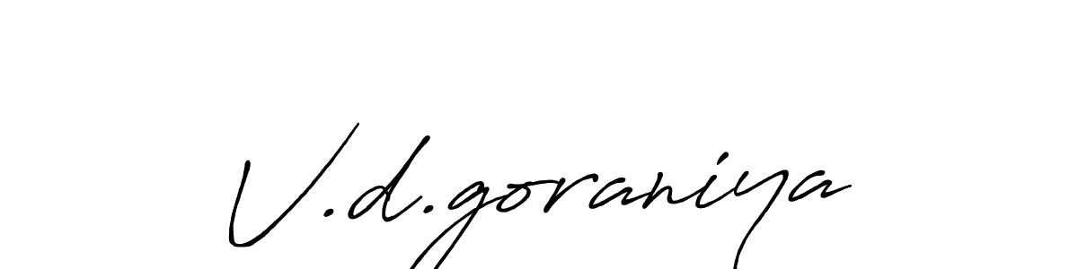 It looks lik you need a new signature style for name V.d.goraniya. Design unique handwritten (Antro_Vectra_Bolder) signature with our free signature maker in just a few clicks. V.d.goraniya signature style 7 images and pictures png