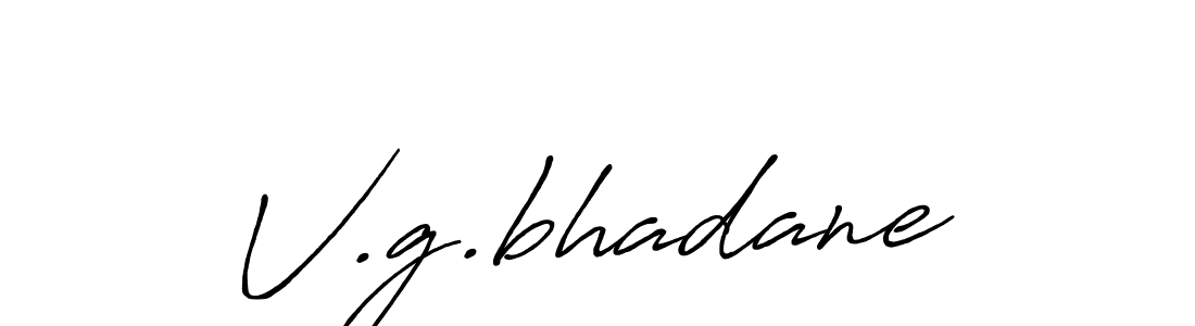 The best way (Antro_Vectra_Bolder) to make a short signature is to pick only two or three words in your name. The name V.g.bhadane include a total of six letters. For converting this name. V.g.bhadane signature style 7 images and pictures png