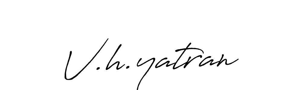 Similarly Antro_Vectra_Bolder is the best handwritten signature design. Signature creator online .You can use it as an online autograph creator for name V.h.yatran. V.h.yatran signature style 7 images and pictures png