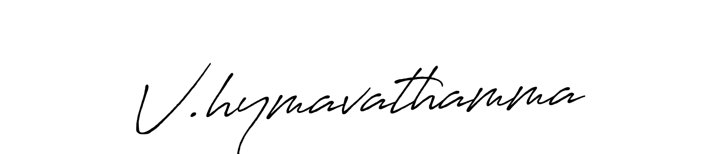 V.hymavathamma stylish signature style. Best Handwritten Sign (Antro_Vectra_Bolder) for my name. Handwritten Signature Collection Ideas for my name V.hymavathamma. V.hymavathamma signature style 7 images and pictures png