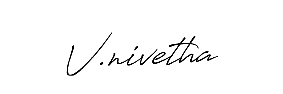 How to make V.nivetha name signature. Use Antro_Vectra_Bolder style for creating short signs online. This is the latest handwritten sign. V.nivetha signature style 7 images and pictures png