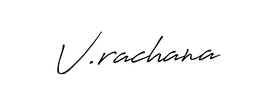Also we have V.rachana name is the best signature style. Create professional handwritten signature collection using Antro_Vectra_Bolder autograph style. V.rachana signature style 7 images and pictures png