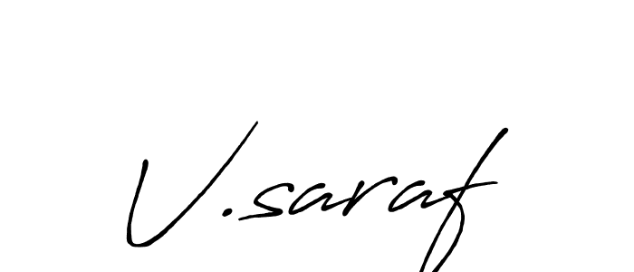 Create a beautiful signature design for name V.saraf. With this signature (Antro_Vectra_Bolder) fonts, you can make a handwritten signature for free. V.saraf signature style 7 images and pictures png