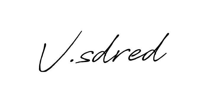 Use a signature maker to create a handwritten signature online. With this signature software, you can design (Antro_Vectra_Bolder) your own signature for name V.sdred. V.sdred signature style 7 images and pictures png