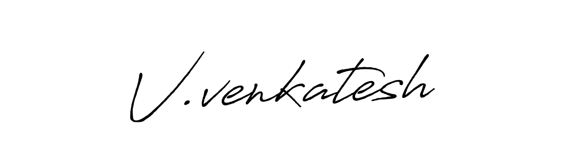 How to make V.venkatesh name signature. Use Antro_Vectra_Bolder style for creating short signs online. This is the latest handwritten sign. V.venkatesh signature style 7 images and pictures png