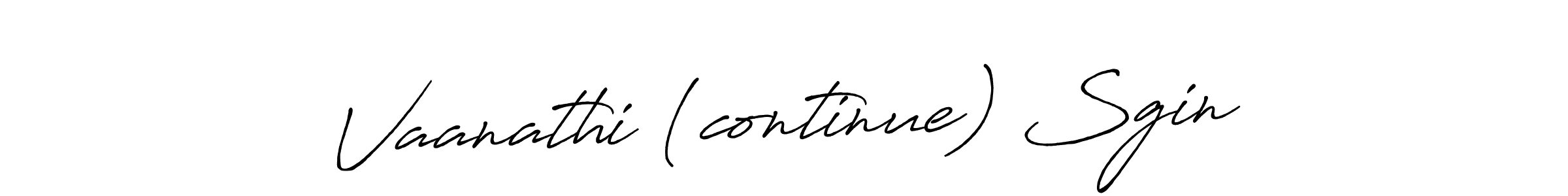 if you are searching for the best signature style for your name Vaanathi (continue) Sgin. so please give up your signature search. here we have designed multiple signature styles  using Antro_Vectra_Bolder. Vaanathi (continue) Sgin signature style 7 images and pictures png