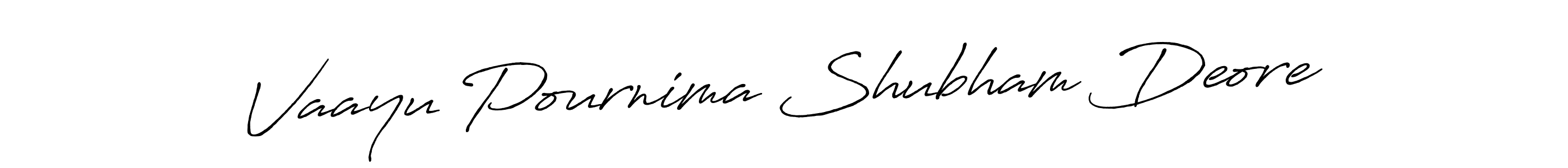 Make a beautiful signature design for name Vaayu Pournima Shubham Deore. Use this online signature maker to create a handwritten signature for free. Vaayu Pournima Shubham Deore signature style 7 images and pictures png