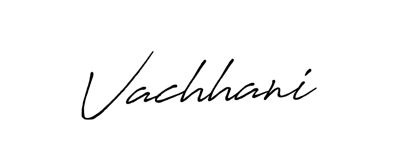 It looks lik you need a new signature style for name Vachhani. Design unique handwritten (Antro_Vectra_Bolder) signature with our free signature maker in just a few clicks. Vachhani signature style 7 images and pictures png