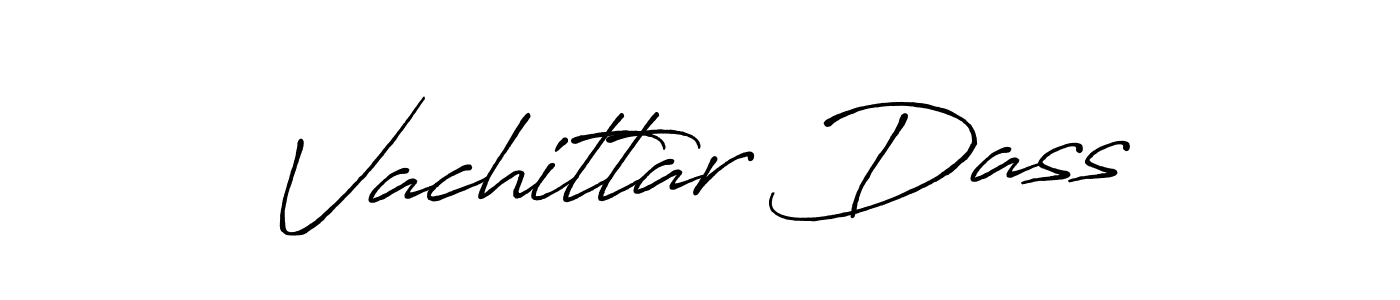 How to make Vachittar Dass name signature. Use Antro_Vectra_Bolder style for creating short signs online. This is the latest handwritten sign. Vachittar Dass signature style 7 images and pictures png