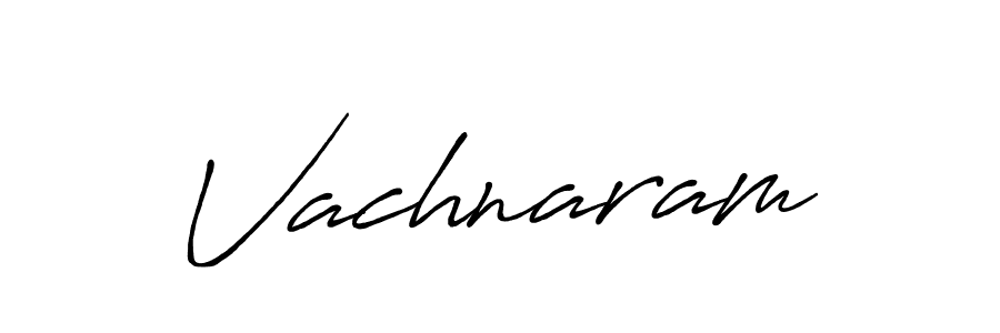 The best way (Antro_Vectra_Bolder) to make a short signature is to pick only two or three words in your name. The name Vachnaram include a total of six letters. For converting this name. Vachnaram signature style 7 images and pictures png