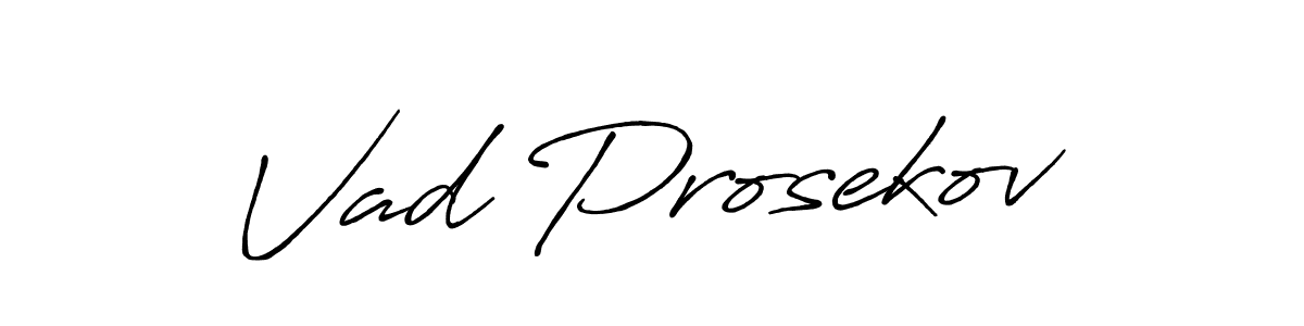 Vad Prosekov stylish signature style. Best Handwritten Sign (Antro_Vectra_Bolder) for my name. Handwritten Signature Collection Ideas for my name Vad Prosekov. Vad Prosekov signature style 7 images and pictures png