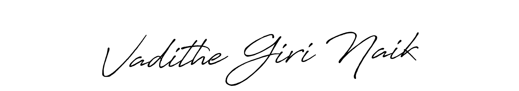 Design your own signature with our free online signature maker. With this signature software, you can create a handwritten (Antro_Vectra_Bolder) signature for name Vadithe Giri Naik. Vadithe Giri Naik signature style 7 images and pictures png