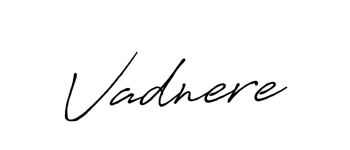 Once you've used our free online signature maker to create your best signature Antro_Vectra_Bolder style, it's time to enjoy all of the benefits that Vadnere name signing documents. Vadnere signature style 7 images and pictures png