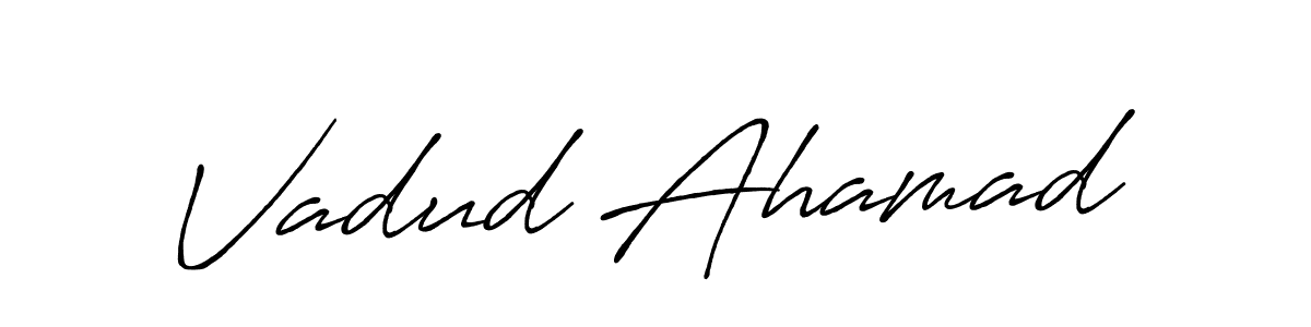 Create a beautiful signature design for name Vadud Ahamad. With this signature (Antro_Vectra_Bolder) fonts, you can make a handwritten signature for free. Vadud Ahamad signature style 7 images and pictures png