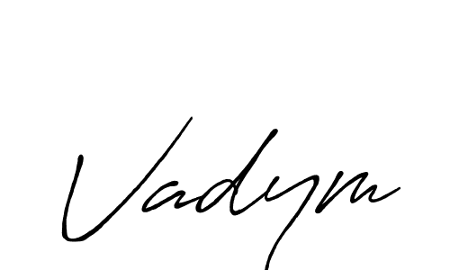 You should practise on your own different ways (Antro_Vectra_Bolder) to write your name (Vadym) in signature. don't let someone else do it for you. Vadym signature style 7 images and pictures png