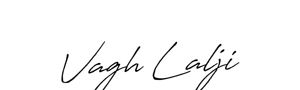 Also You can easily find your signature by using the search form. We will create Vagh Lalji name handwritten signature images for you free of cost using Antro_Vectra_Bolder sign style. Vagh Lalji signature style 7 images and pictures png