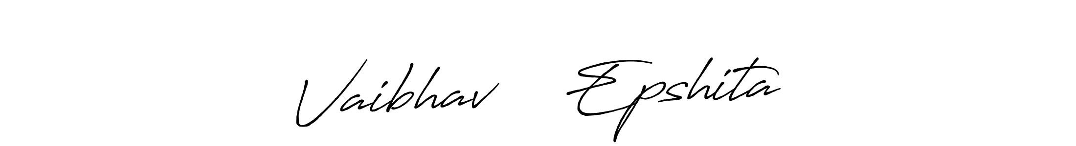 Design your own signature with our free online signature maker. With this signature software, you can create a handwritten (Antro_Vectra_Bolder) signature for name Vaibhav ❤️ Epshita. Vaibhav ❤️ Epshita signature style 7 images and pictures png