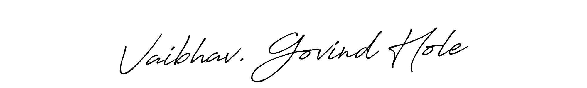 See photos of Vaibhav. Govind Hole official signature by Spectra . Check more albums & portfolios. Read reviews & check more about Antro_Vectra_Bolder font. Vaibhav. Govind Hole signature style 7 images and pictures png