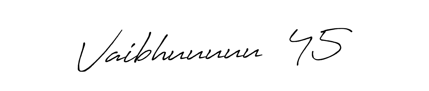 You can use this online signature creator to create a handwritten signature for the name Vaibhuuuuu  45. This is the best online autograph maker. Vaibhuuuuu  45 signature style 7 images and pictures png